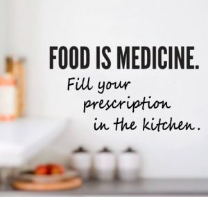 Food is medicine. Fill your prescription in the kitchen!