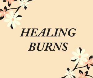 Healing Burns