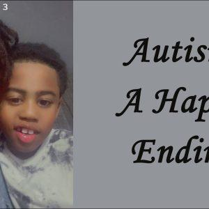Autism Recovery Success: A Happy Ending