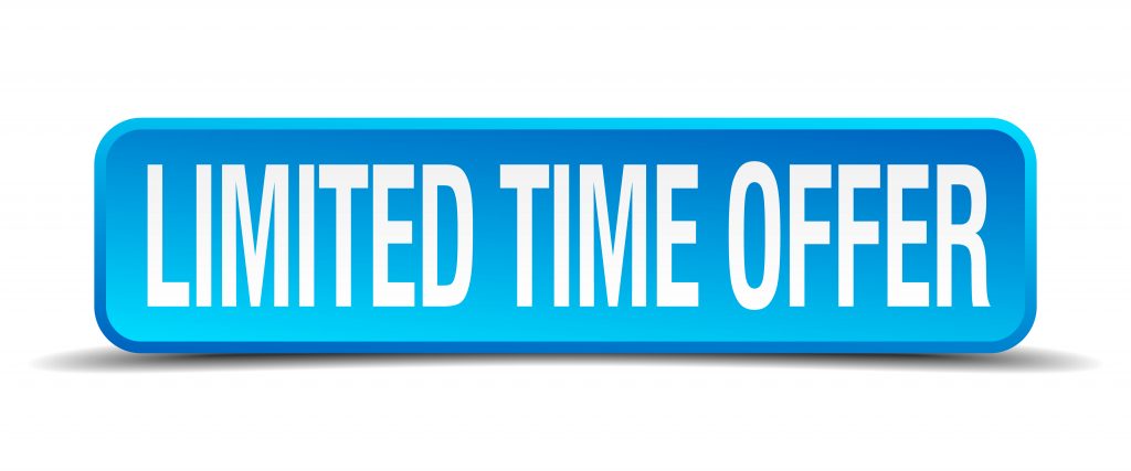 LIMITED TIME OFFER